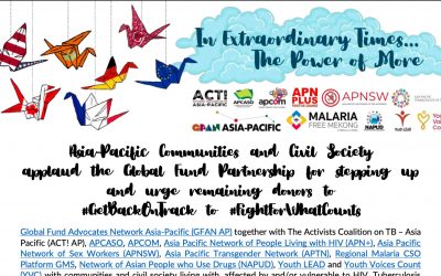 Asia-Pacific Communities and Civil Society applaud the Global Fund Partnership for stepping up and urge remaining donors to  #GetBackOnTrack to #FightForWhatCounts