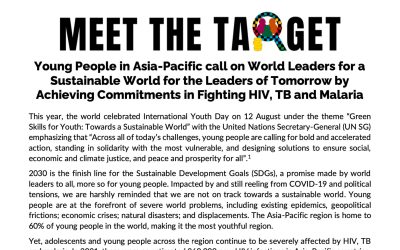 Young People in Asia-Pacific call on World Leaders for a Sustainable World for the Leaders of Tomorrow by Achieving Commitments in Fighting HIV, TB and Malaria